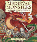 Medieval Monsters: and Other Creatures