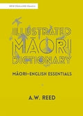 Illustrated Maori Dictionary: Maori-English Essentials