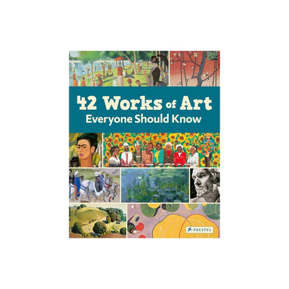 42 Works of Art Everyone Should Know
